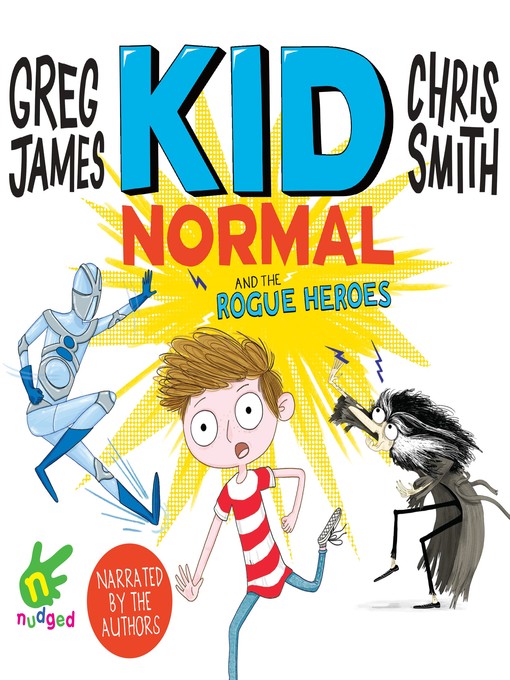 Title details for Kid Normal and the Rogue Heroes by Chris Smith - Available